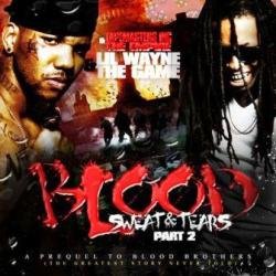 The Game & Lil Wayne - Blood Sweat & Tears Part 2 (2008)