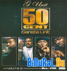 50 Cent & G-Unit - Gansta Unit Vol.2 (2006)