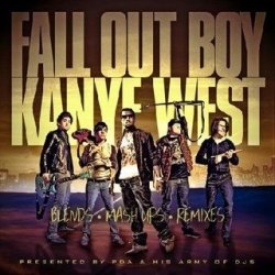 Kanye West & Fall Out Boy - Mashups, Blends & Remixes