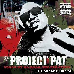 Project Pat - Crook By Da Book (The Fed Story)