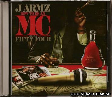 J-Armz - How To Be An MC Vol.54