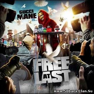 Gucci Mane - Free At Last
