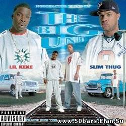 Lil Keke And Slim Thug - The Big Unit