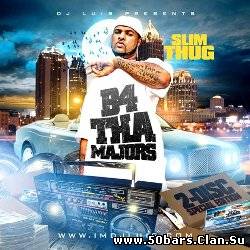 Slim Thug - B4 Tha Majors (2CD)