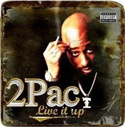 2Pac - Live It Up (2008)