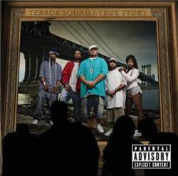 Terror Squad - True Story