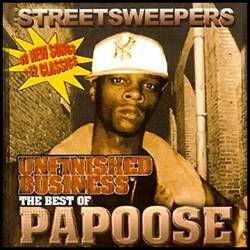 Papoose - Unfinished Business: The Best Of Papoose