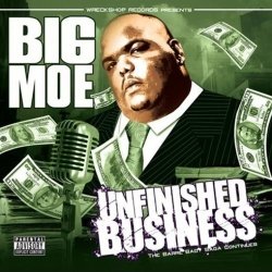 Big Moe - Unfinished Business
