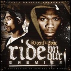 2Pac & 50 Cent - Ride On Our Enemies