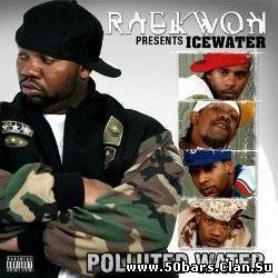 Raekwon Presents: Ice Water - Polluted Water
