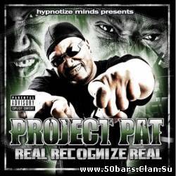 Project Pat - Real Recognize Real