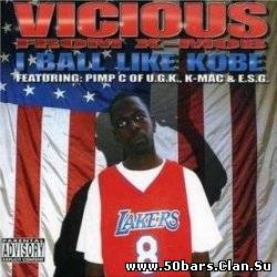 Vicious (Of X-Mob) - I Ball Like Kobe