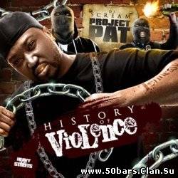 Project Pat - History Of Violence