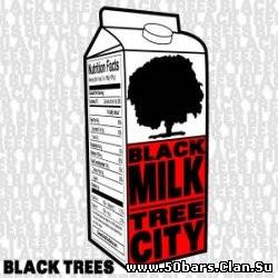 Tree City and Black Milk - Black Trees