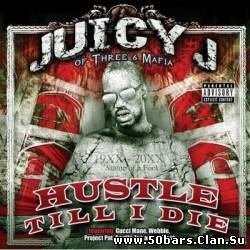 Juicy J - Hustle Till I Die