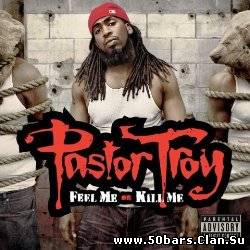Pastor Troy - Feel Me or Kill Me