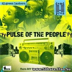 Dead Prez And DJ Green Lantern - Pulse Of The People (Turn Off The Radio Vol 3)
