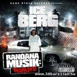 Ice Berg (of Dunk Ryders) - Bandana Musik:Reloaded