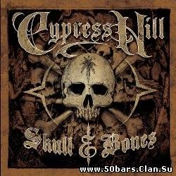 Cypress Hill - Skull & Bones
