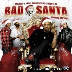Jim Jones And Skull Gang Present A Tribute To Bad Santa