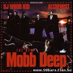 Mobb Deep - The New (Hosted by DJ Whoo Kid & Alchemist)